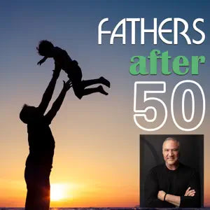 Unlocking the Secrets to a Longer, Healthier Life through Stem Cells, Supplements, Diet & Exercise - Fathers After 50 Podcast