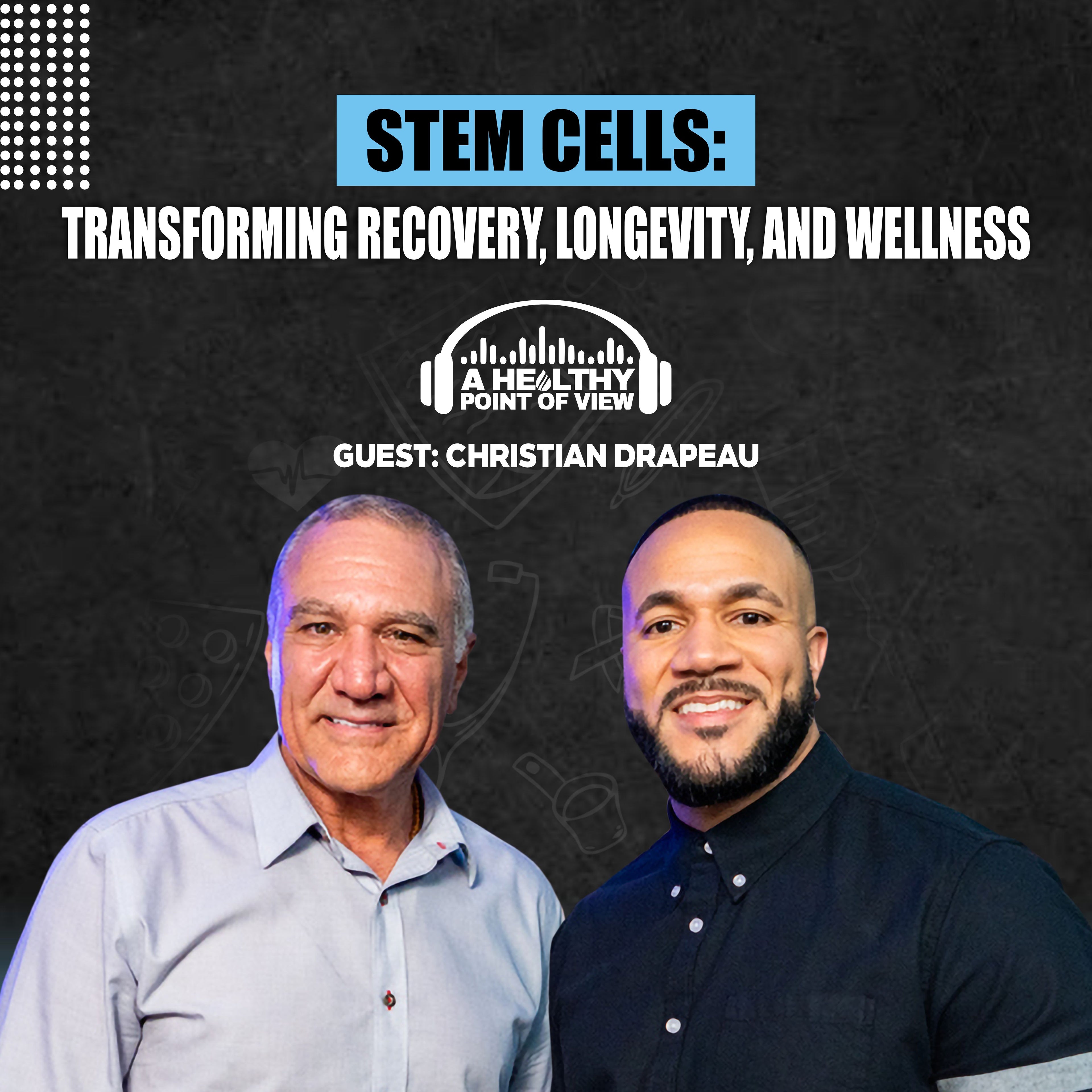 How Stem Cells Can Transform Recovery, Longevity, and Wellness - A Healthy Point of View