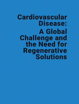 Cardiovascular Disease: A Global Challenge and the Need for Regenerative Solutions