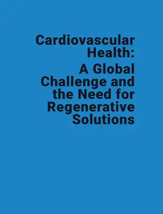 Cardiovascular Health: A Global Challenge and the Need for Regenerative Solutions